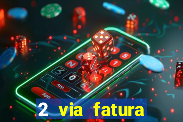 2 via fatura bradescard casas bahia